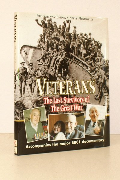 Veterans. The Last Survivors of the Great War [Second Impression]. …