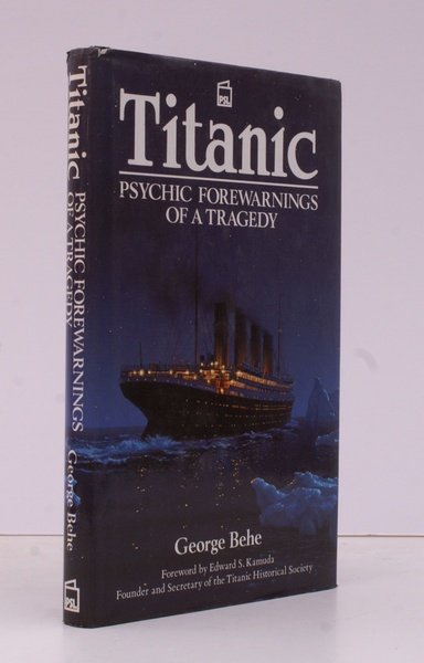 Titanic. Psychic Forewarnings of a Tragedy. Foreword by Edward S. …