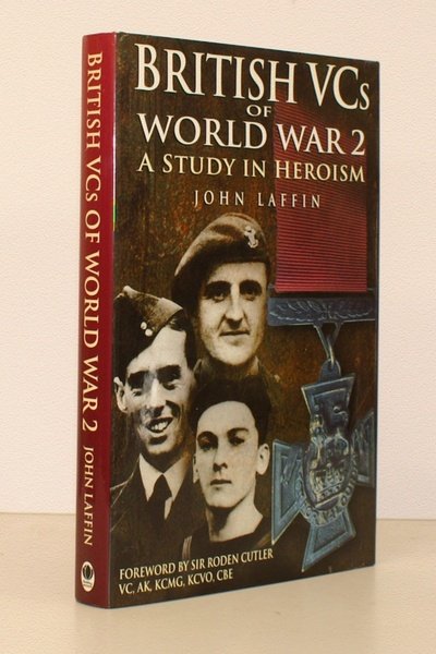 British VCs of World War 2. A Study in Heroism. …