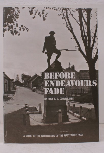 Before Endeavours Fade. A Guide to the Battlefields of the …
