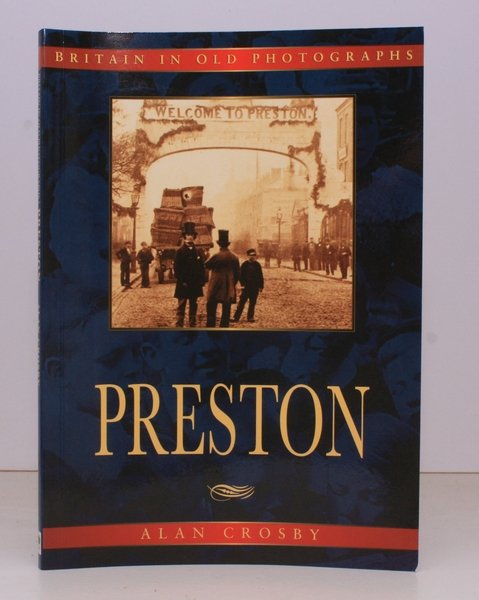 Britain in Old Photographs. Preston. [Second Edition]. NEAR FINE COPY
