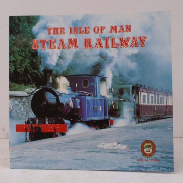 The Isle of Man Steam Railway. Official Guide.