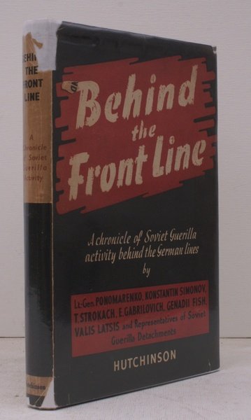 Behind the Front Line. Being an Account of the Military …