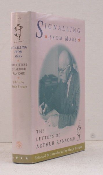 Signalling from Mars. The Letters of Arthur Ransome. Edited and …