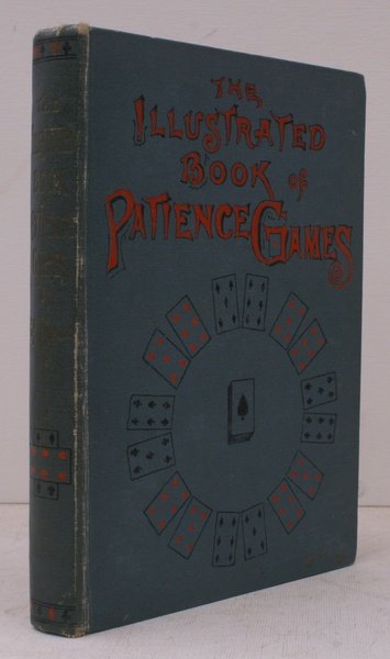 The Illustrated Book of Patience Games (from the German). Translated …