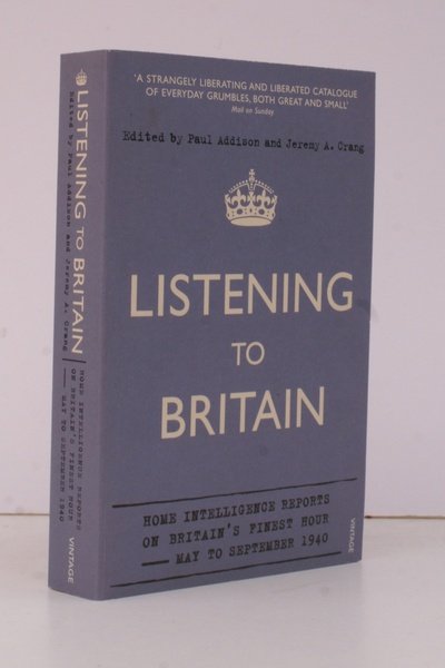 Listening to Britain. Home Intelligence Reports on Britain's Finest Hour, …