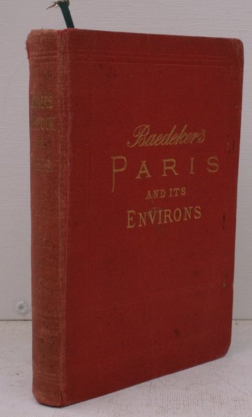 Paris and Environs with Routes from London to Paris. Handbook …