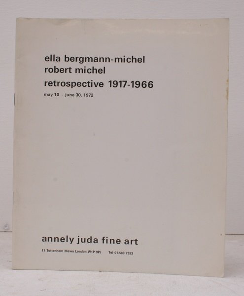 Ella Bergmann-Michael. Robert Michel. Robert Michel. Retrospective 1917-1966. 10 May …