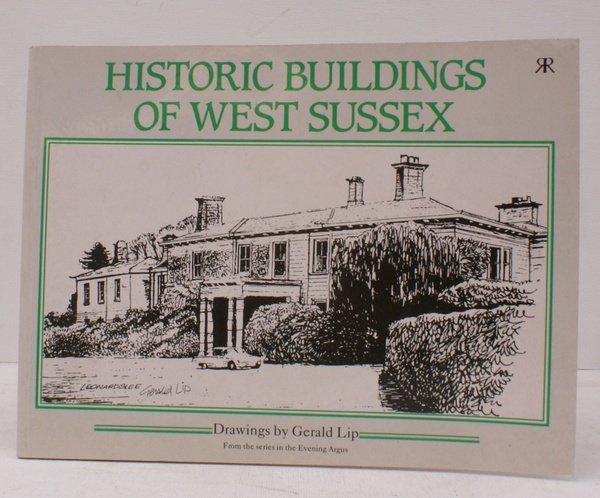 Historic Buildings of West Sussex. Drawings by Gerald Lip. From …