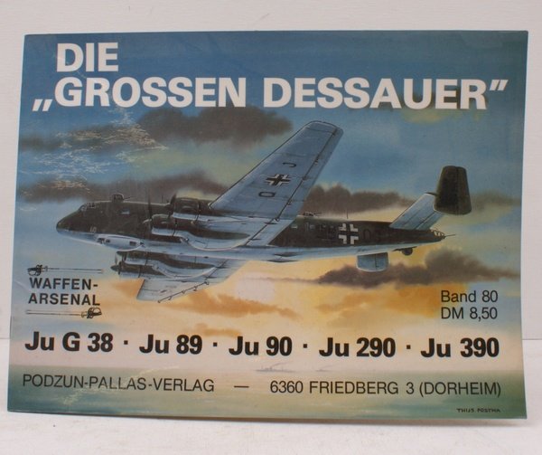 Die Grossen Dessauer. Ju G 38, Ju 89. Ju 90. …