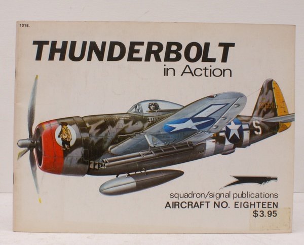 Aircraft No. 18. Thunderbolt in Action. Illustrated by Don Greer. …