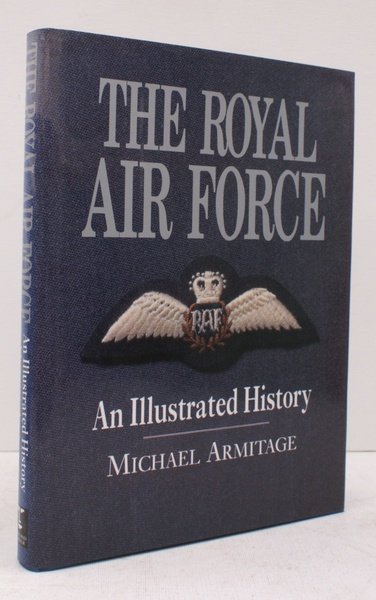 The Royal Air Force. An Illustrated History. FINE COPY IN …