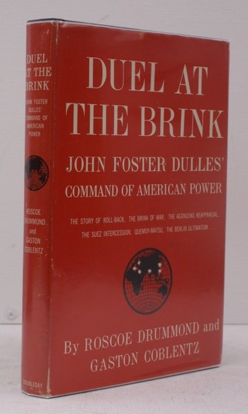 Duel at the Brink. John Foster Dulles' Command of American …