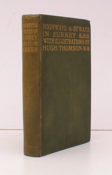 Highways and Byways in Surrey. With Illustrations by Hugh Thomson. …