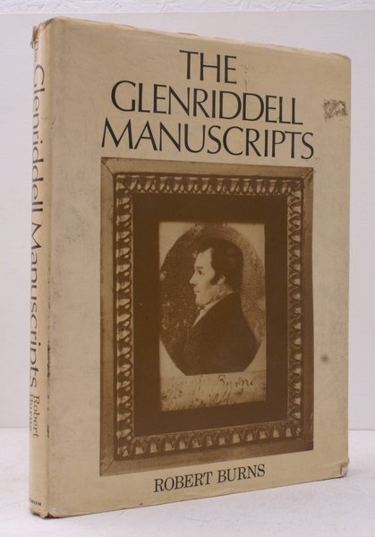 The Glenriddell Manuscripts of Robert Burns. With an Introduction and …