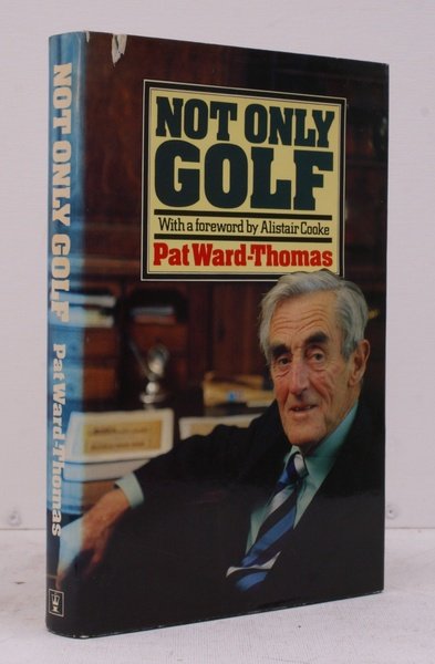 Not Only Golf. An Autobiography. [Introduction by Alistair Cooke]. NEAR …