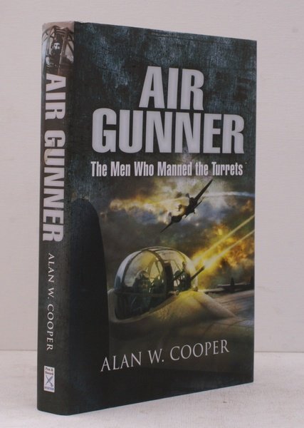 Air Gunner. The Men who manned the Turrets. NEAR FINE …