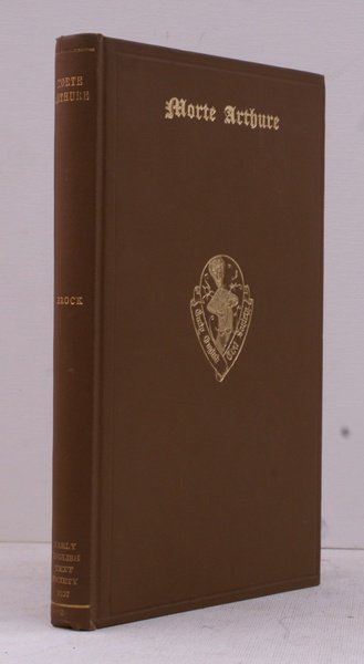 Morte Arthure, or The Death of Arthur. Edited from Robert …