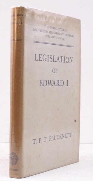 Legislation of Edward I. The Ford Lectures delivered in the …