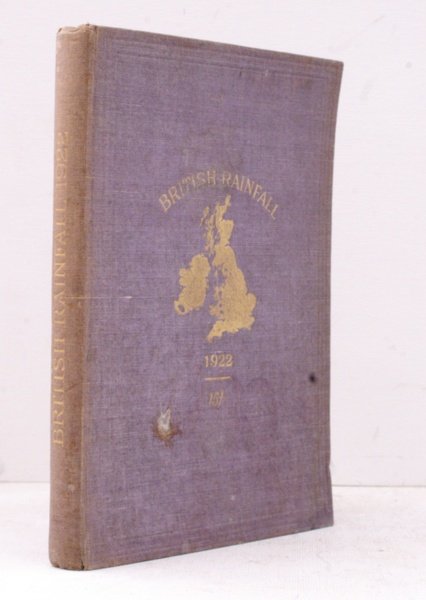 British Rainfall, 1922. The Sixty-Second Annual Volume of the British …