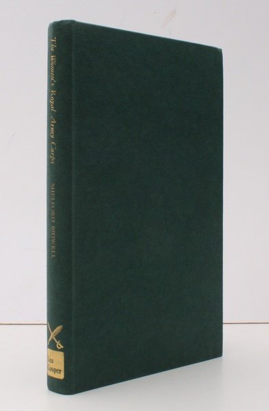 Famous Regiments. The Women's Royal Army Corps. [Introduction by General …