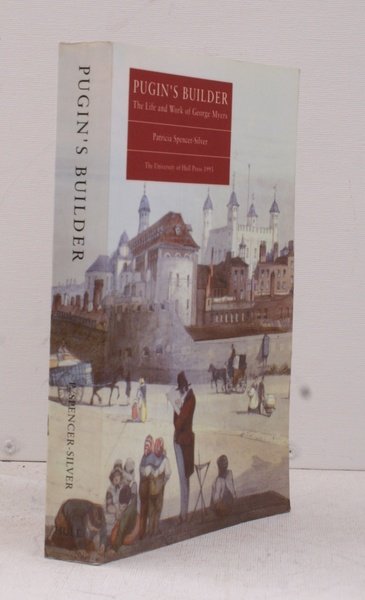 Pugin's Builder. The Life and Work of George Myers. NEAR …