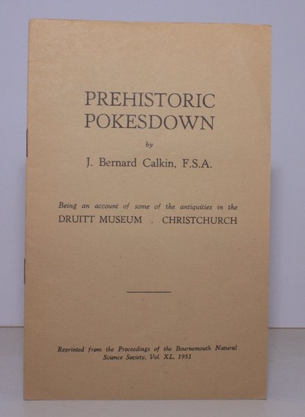 Prehistoric Pokesdown. Being an Account of some of the Antiquities …