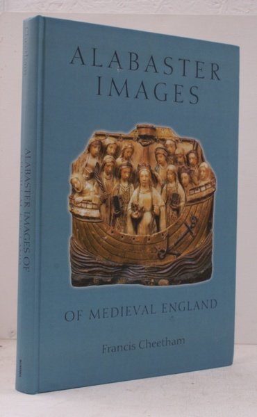 Alabaster Images of Medieval England. [Second Edition].