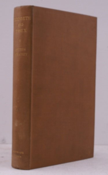 Elizabeth and Essex. A Tragic History.