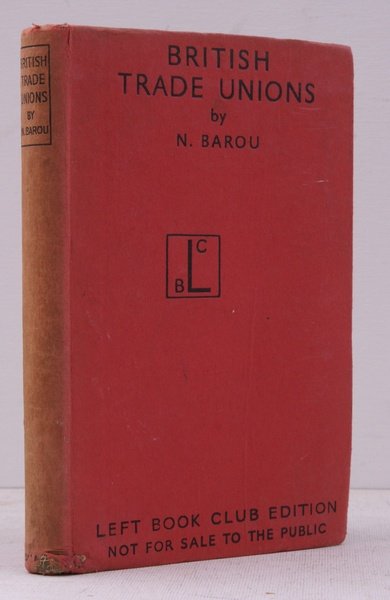 British Trade Unions. [Preface by G.D.H. Cole]. LEFT BOOK CLUB