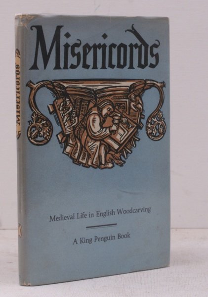 Misericords. Misericords. Medieval Life Woodcarving. IN UNCLIPPED DUSTWRAPPER