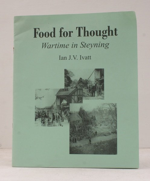 Food for Thought. Wartime in Steyning. SIGNED COPY