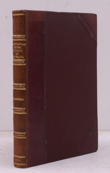 Illustrations of the Author of Waverley. Being Notices and Anecdotes …