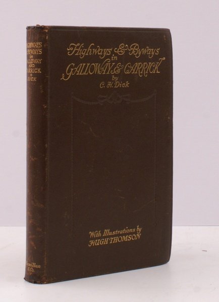 Highways and Byways in Galloway and Carrick. With Illustrations by …