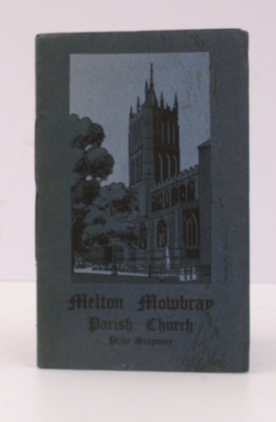 The Story of St. Mary's Church, Melton Mowbray. NEAR FINE …