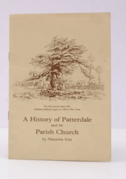 A History of Patterdale and its Parish Church. NEAR FINE …