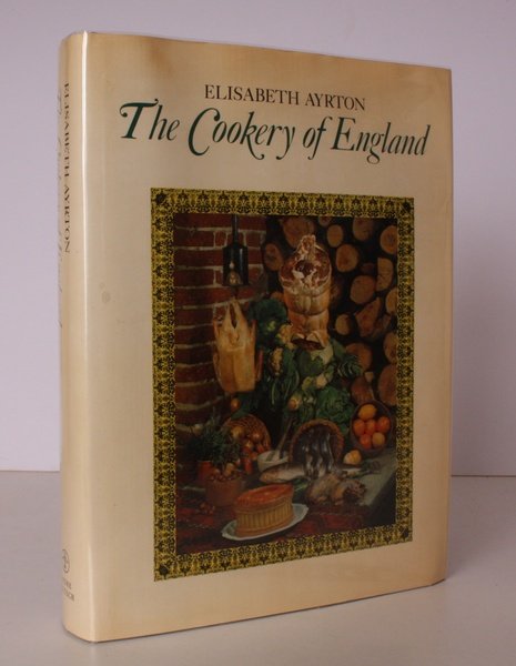 The Cookery of England. Being a Collection of Recipes from …