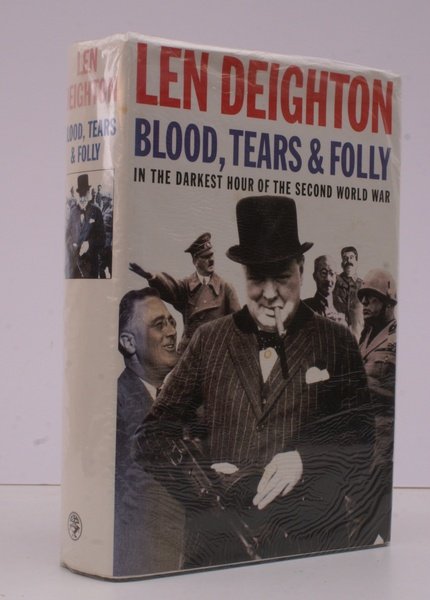 Blood, Tears and Folly. In the Darkest Hour of the …