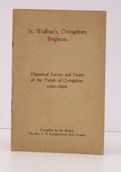 St. Wulfran's, Ovingdean, Brighton. Historical Survey and Notes of the …