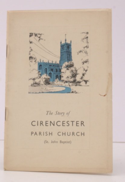 The Story of Cirencester Parish Church (St. John Baptist). NEAR …