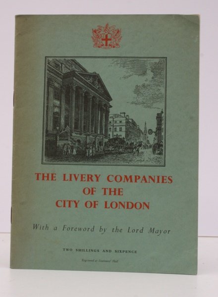 The Livery Companies of the City of London. With a …