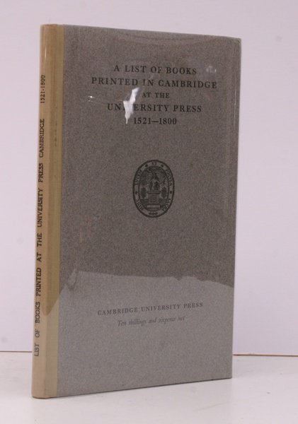 A List of Books printed in Cambridge at the University …