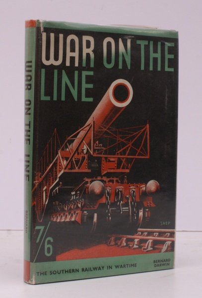 War on the Line. The Story of the Southern Railway …