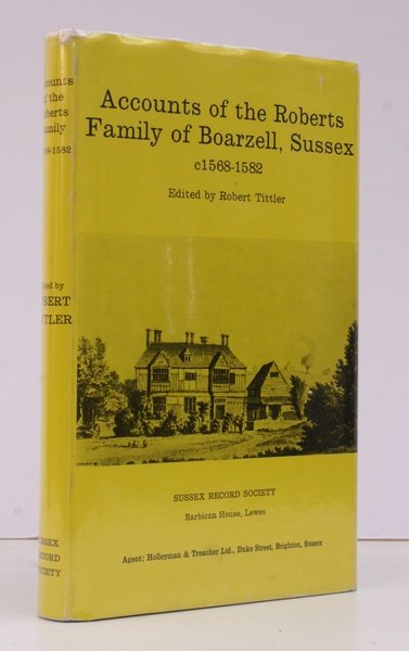 Accounts of the Roberts Family of Boarzell, Sussex c. 1568-1582. …
