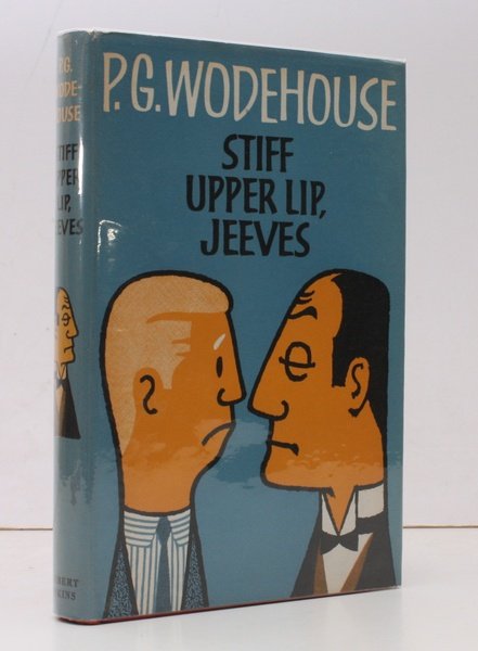 Stiff Upper Lip, Jeeves. [First UK Edition]. FIRST UK EDITION …