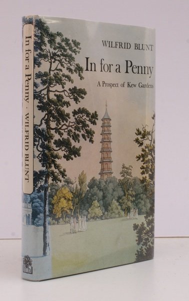 In for a Penny. A Prospect of Kew Gardens: their …