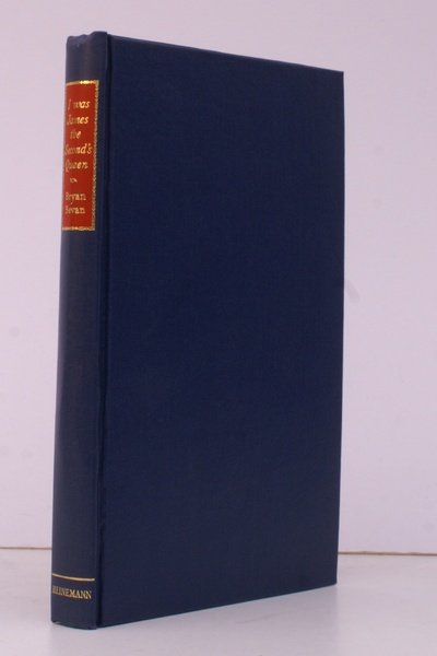 I was James the Second's Queen. The authentic Story of …