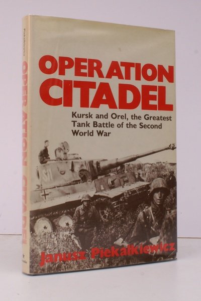 Operation Citadel. Kursk and Orel: The Greatest Tank Battle of …