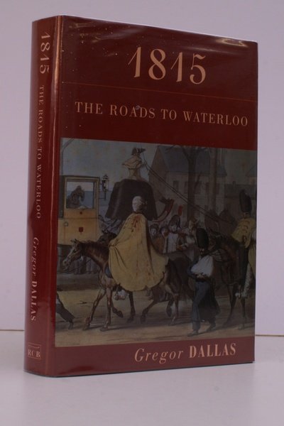 1815. The Roads to Waterloo. FINE COPY IN UNCLIPPED DUSTWRAPPER | Immagine principale