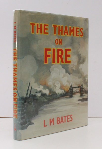 The Thames on Fire. The Battle of London River 1939-1945. …